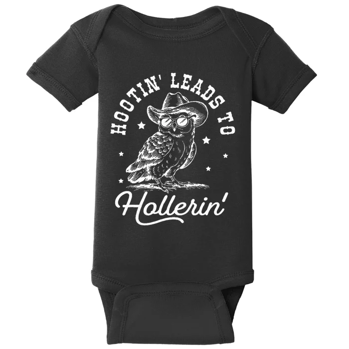 Hootin Leads To Hollerin Baby Bodysuit