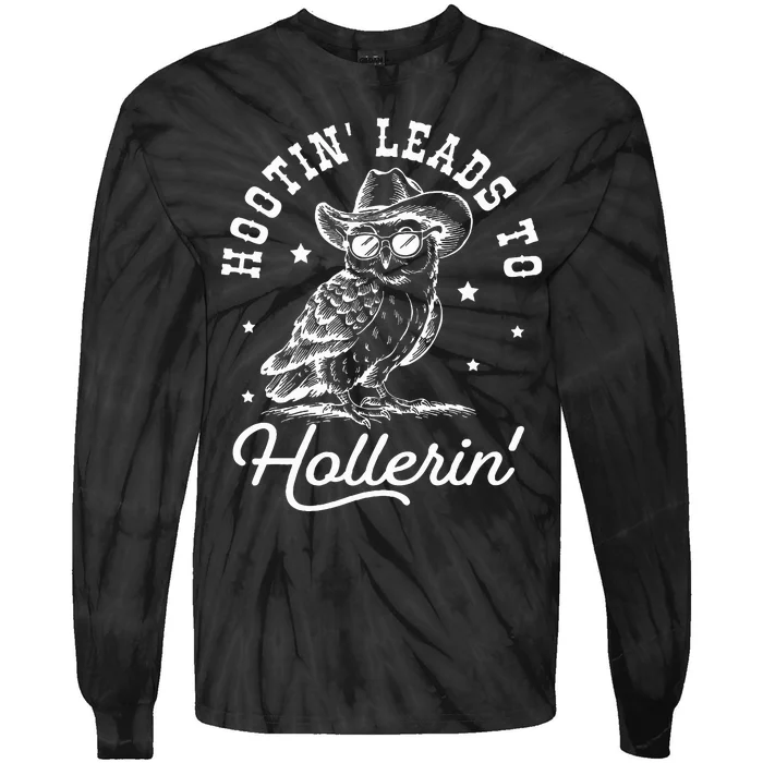 Hootin Leads To Hollerin Tie-Dye Long Sleeve Shirt