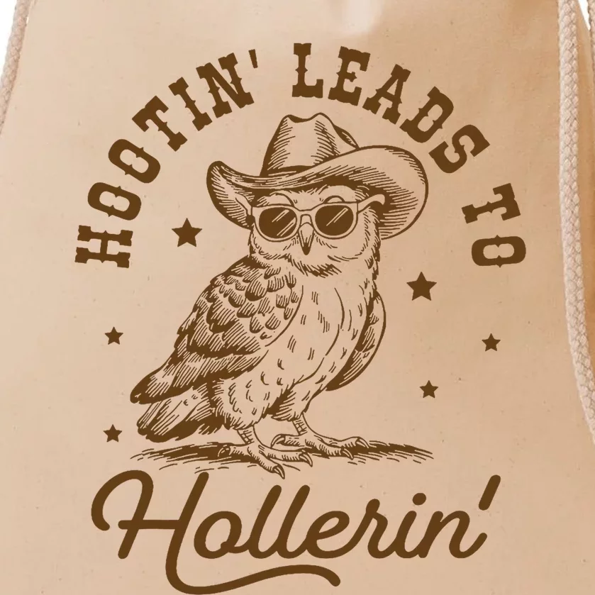 Hootin Leads To Hollerin Drawstring Bag