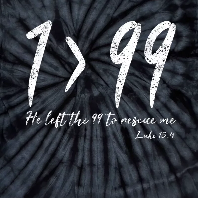 He Left The 99 To Rescue Me Luke Christian Grace Gift Tie-Dye T-Shirt