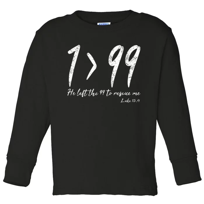 He Left The 99 To Rescue Me Luke Christian Grace Gift Toddler Long Sleeve Shirt