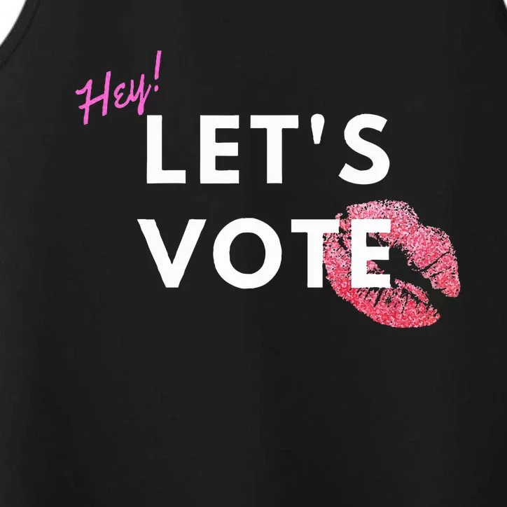 Hey LetS Vote 2024 Election Feminine Cute Voter Rights Performance Tank