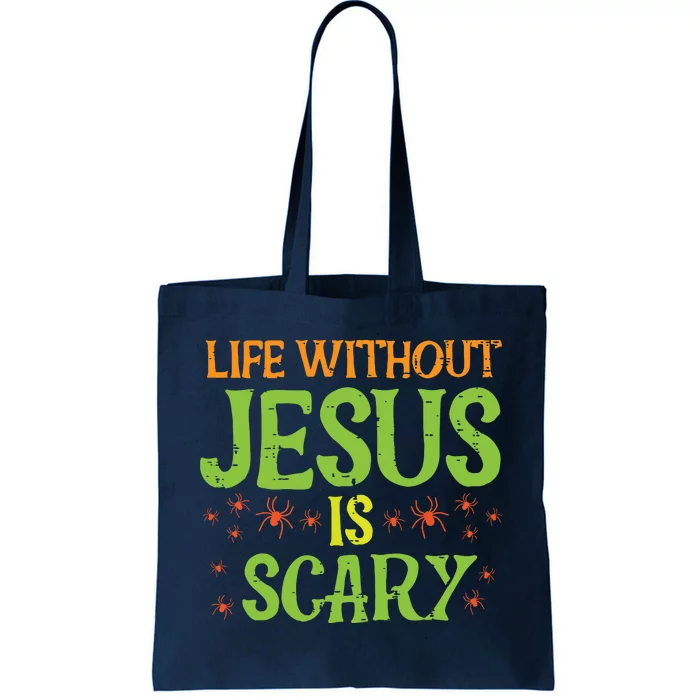 Halloween Life Without Jesus Scary Christian Women Tote Bag