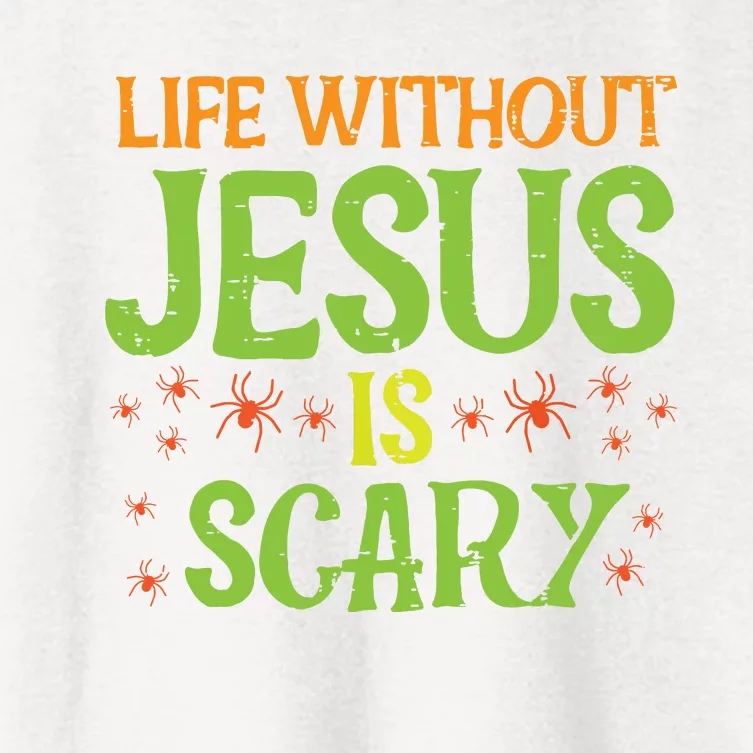 Halloween Life Without Jesus Scary Christian Women Women's Crop Top Tee