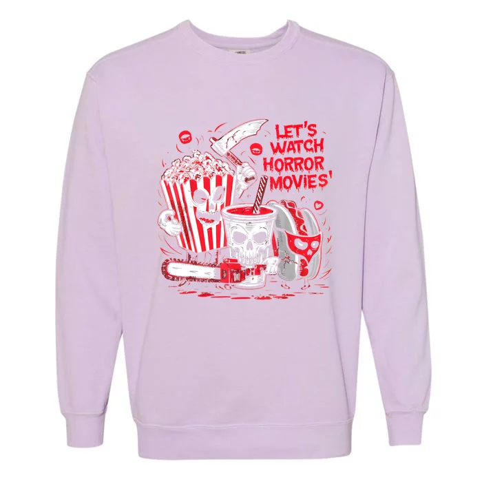 Halloween Lets Watch Horror Movies Hotdog Popcorn Drink Garment-Dyed Sweatshirt