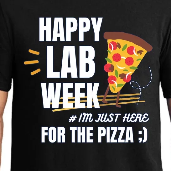 Happy Lab Week I'm Just Here For The Pizza Lab Tech Lab Scientist Pajama Set