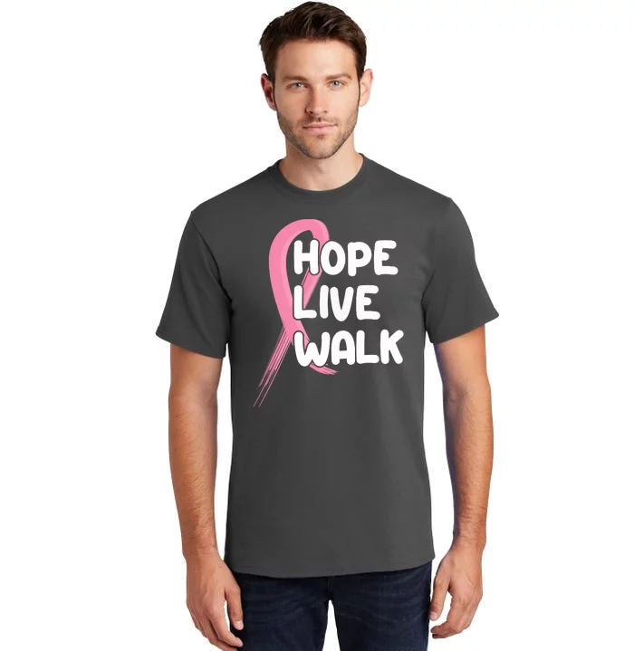 Hope Live Walk Breast Cancer Awareness Tall T-Shirt