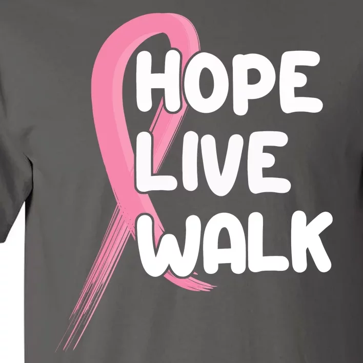 Hope Live Walk Breast Cancer Awareness Tall T-Shirt