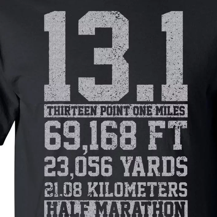 Half Marathon 13.1 Miles Running Runner Gift Tall T-Shirt