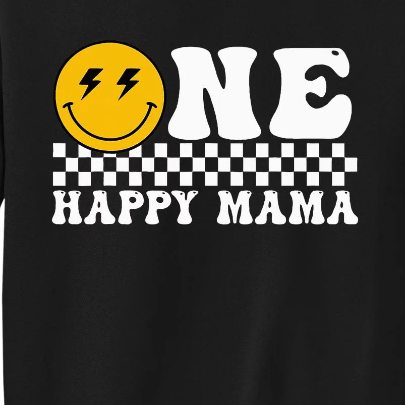 Happy Mama 1st Birthday Family Matching Set Tall Sweatshirt