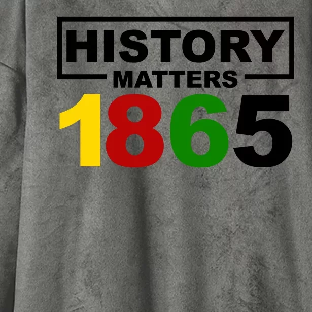 History Matters 1865 Black History Month Hooded Wearable Blanket