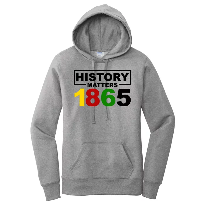 History Matters 1865 Black History Month Women's Pullover Hoodie