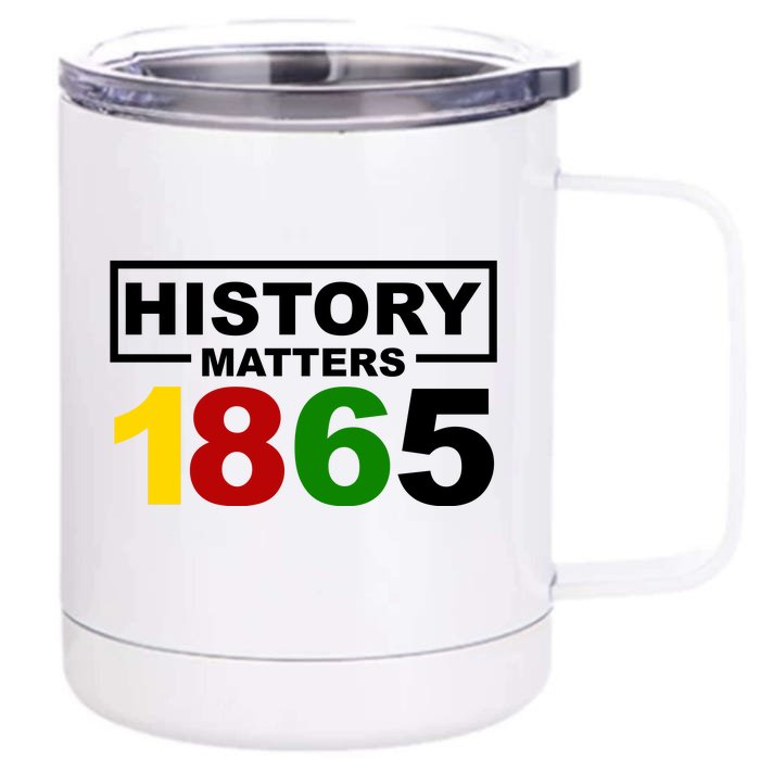 History Matters 1865 Black History Month Front & Back 12oz Stainless Steel Tumbler Cup