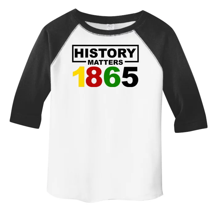 History Matters 1865 Black History Month Toddler Fine Jersey T-Shirt