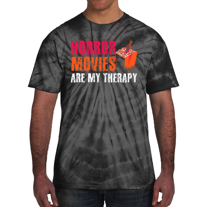 Horror Movies Are My Therapy Movie Fan Horror Movies Tie-Dye T-Shirt