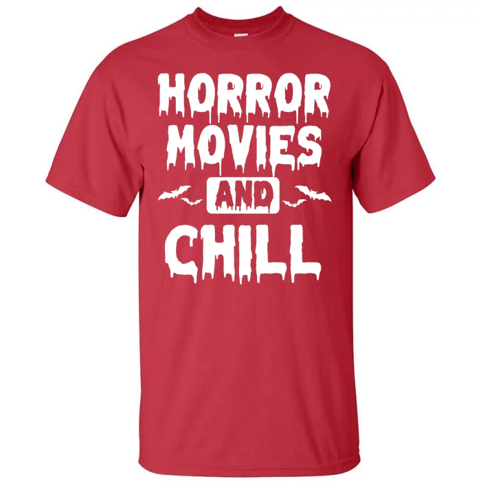 Horror Movies And Chill Tall T-Shirt