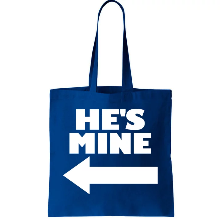 He's Mine Arrow Pointing Left Matching Couple He's Mine Cute Gift Tote Bag