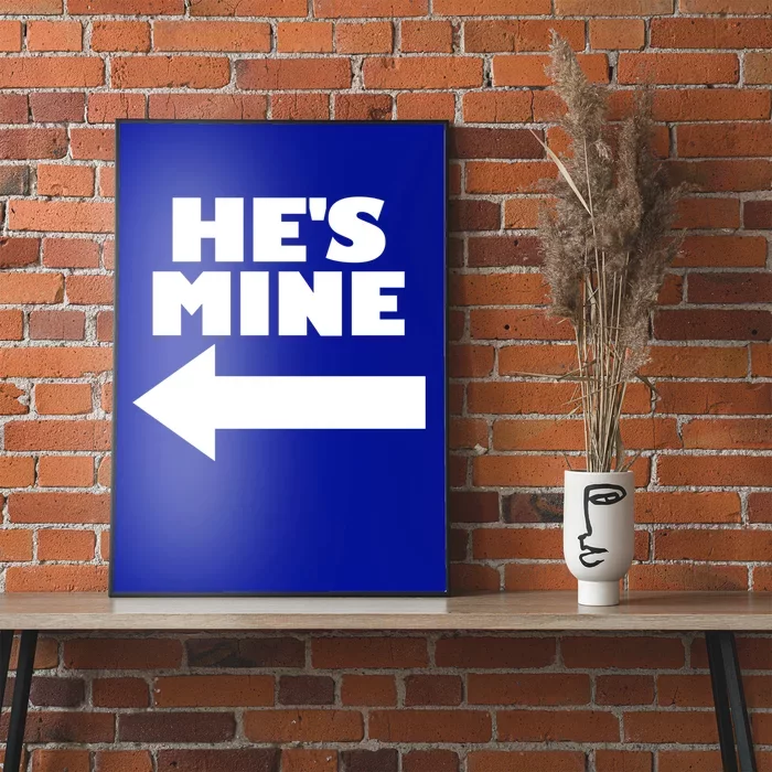 He's Mine Arrow Pointing Left Matching Couple He's Mine Cute Gift Poster