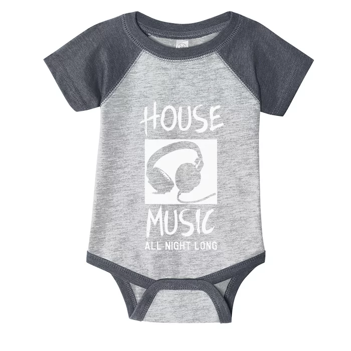 House Music All Night Long Dj Infant Baby Jersey Bodysuit