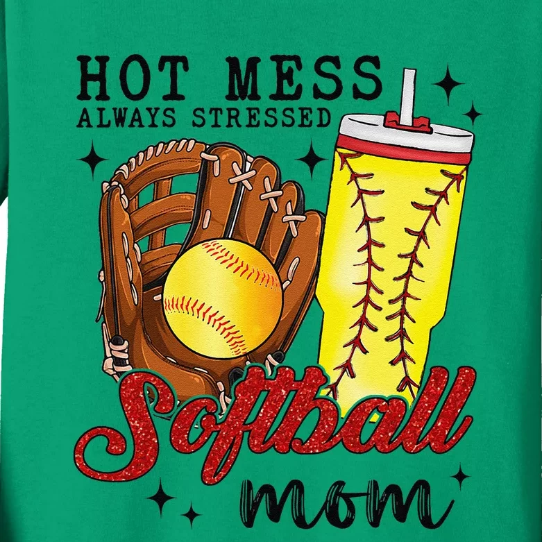 Hot Mess Always Stressed Softball Mom Kids Long Sleeve Shirt