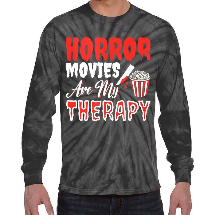 Horror Movies Are My Therapy Horror Movie Lover Tie-Dye Long Sleeve Shirt