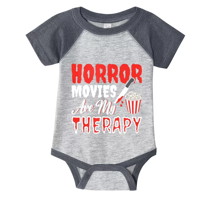 Horror Movies Are My Therapy Horror Movie Lover Infant Baby Jersey Bodysuit