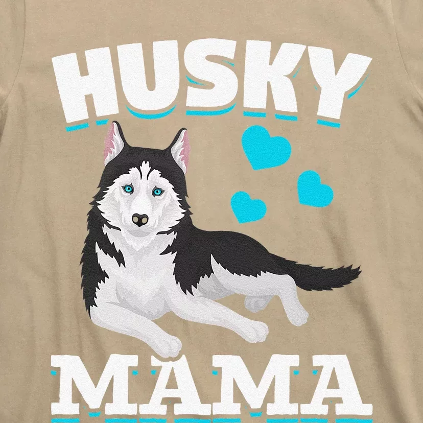 Husky Mama Animal Pet Mom Mothers Day Dog Lover Husky T-Shirt