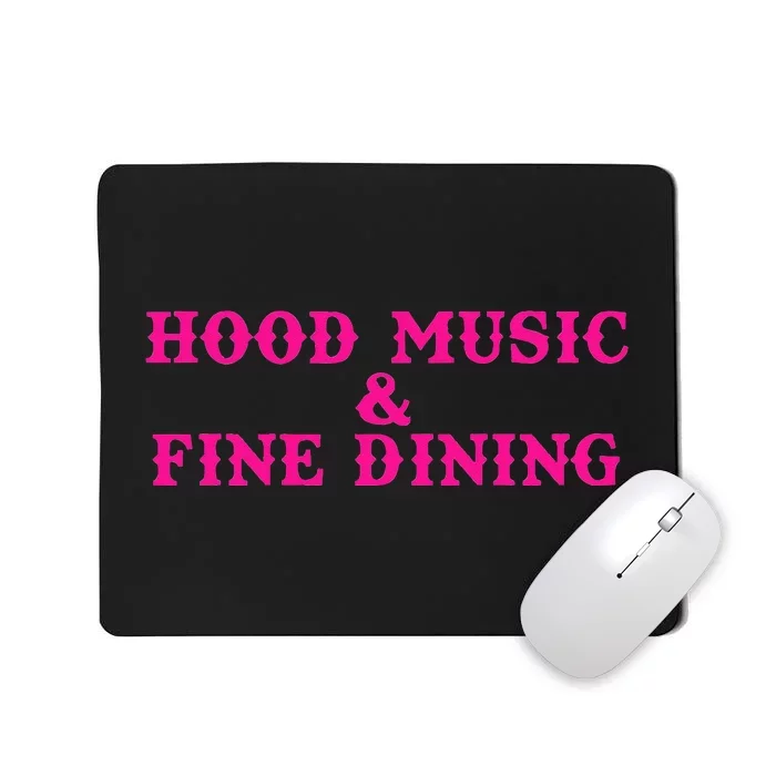 Hood Music And Fine Dining Pink Apparel Mousepad