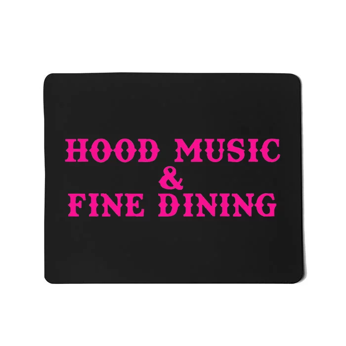 Hood Music And Fine Dining Pink Apparel Mousepad