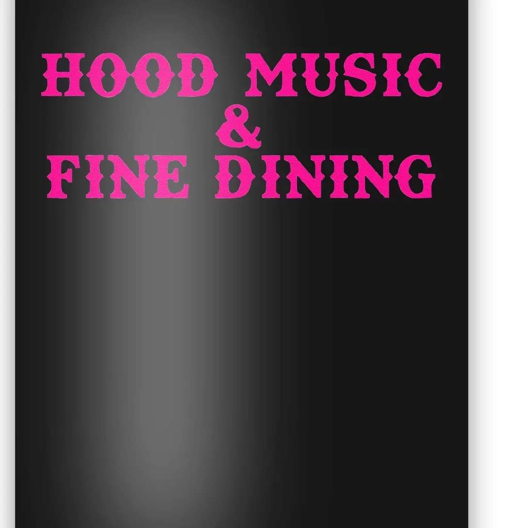 Hood Music And Fine Dining Pink Apparel Poster