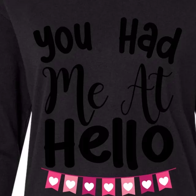 Had Me At Hello Hugs N Kisses We Need Love Valentines Day Funny Gift Womens Cotton Relaxed Long Sleeve T-Shirt