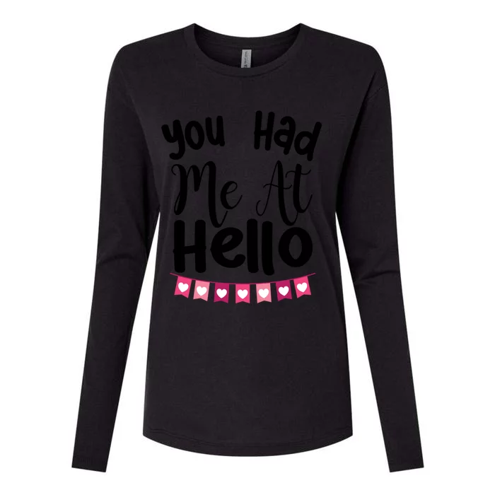 Had Me At Hello Hugs N Kisses We Need Love Valentines Day Funny Gift Womens Cotton Relaxed Long Sleeve T-Shirt