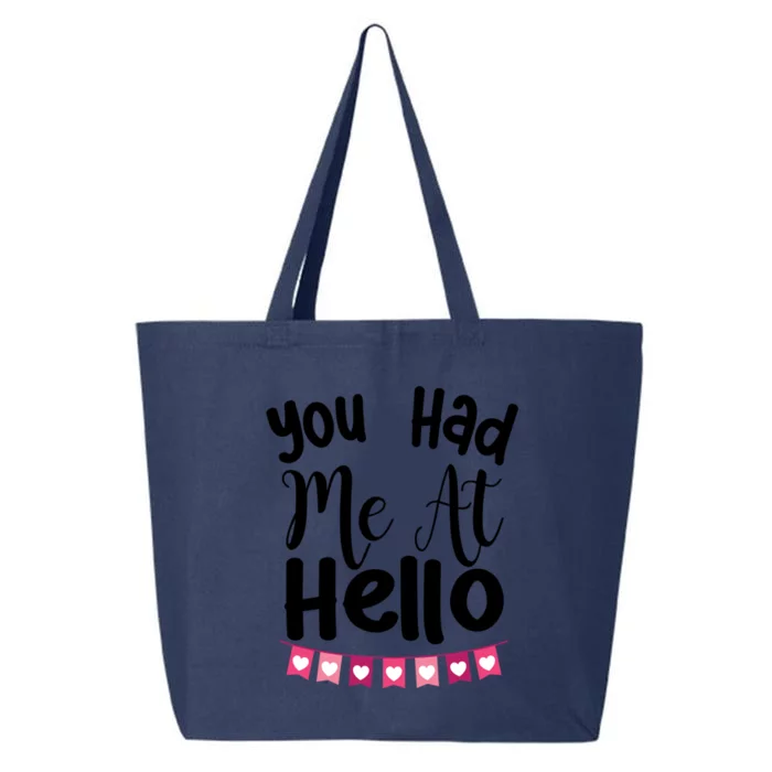 Had Me At Hello Hugs N Kisses We Need Love Valentines Day Funny Gift 25L Jumbo Tote