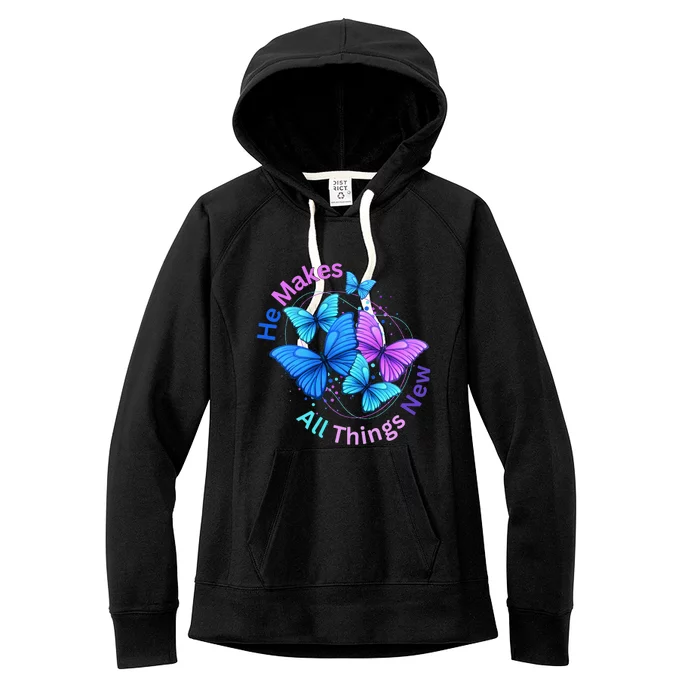 He Makes All Things New Women's Fleece Hoodie