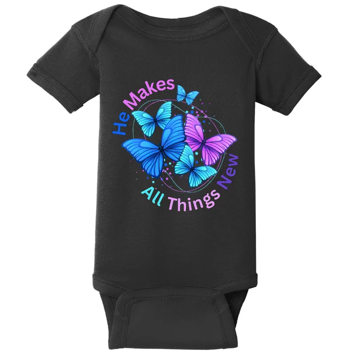 He Makes All Things New Baby Bodysuit