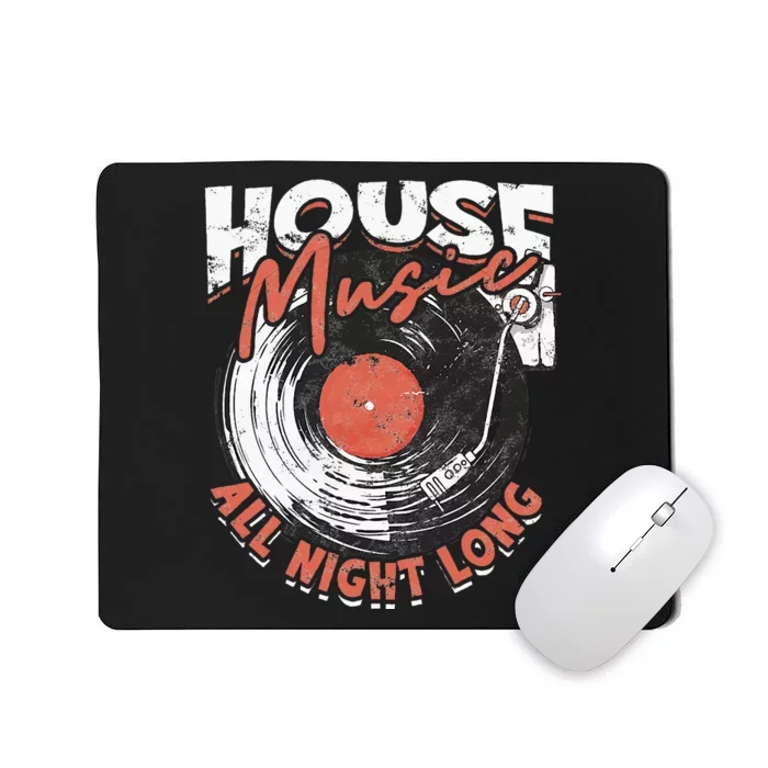 House Music All Night Long Dj Mousepad