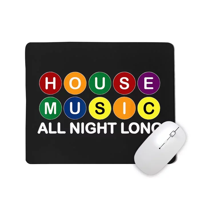 House Music All Night Long EDM DJ Mousepad