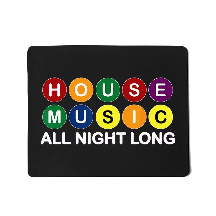 House Music All Night Long EDM DJ Mousepad