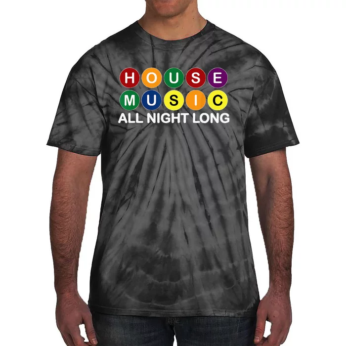 House Music All Night Long EDM DJ Tie-Dye T-Shirt