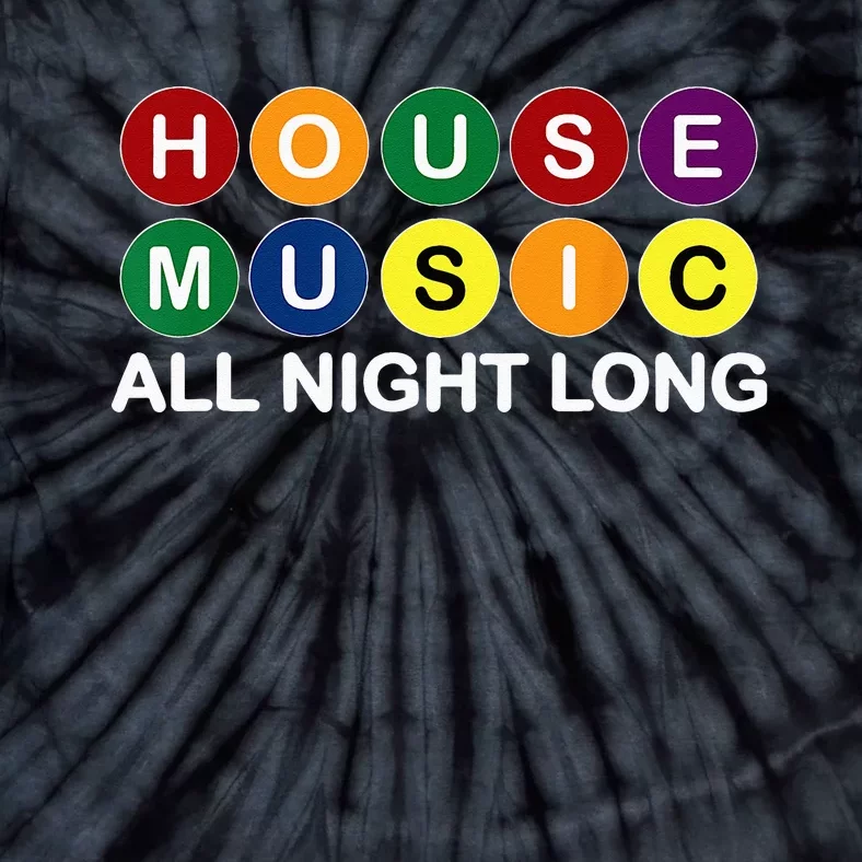 House Music All Night Long EDM DJ Tie-Dye T-Shirt