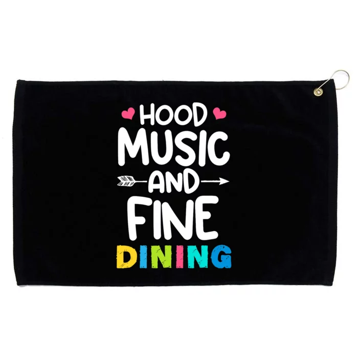 Hood Music And Fine Dining Music Lover Couple Matching Quote Grommeted Golf Towel