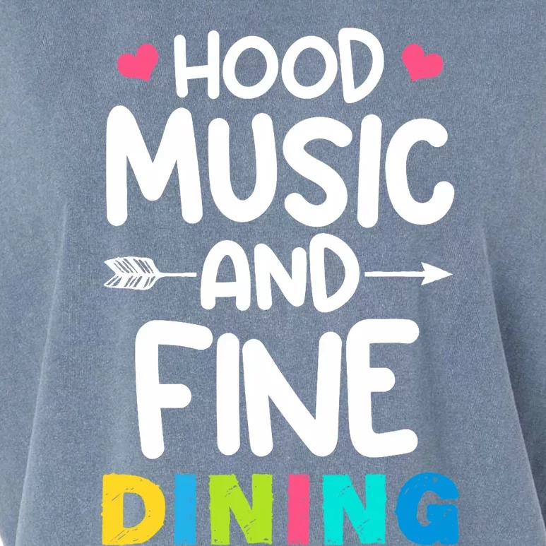 Hood Music And Fine Dining Music Lover Couple Matching Quote Garment-Dyed Women's Muscle Tee