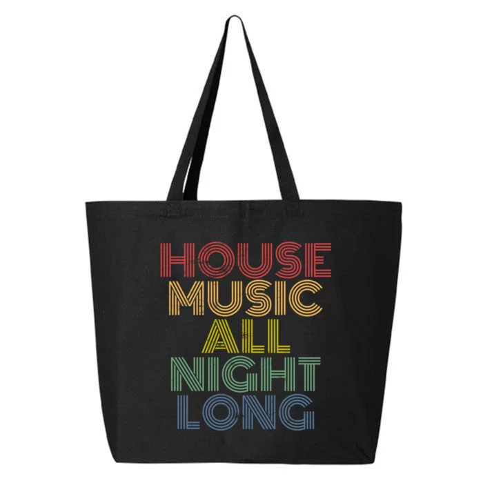 House Music All Night Long Techno Rave EDM Clubbing 25L Jumbo Tote