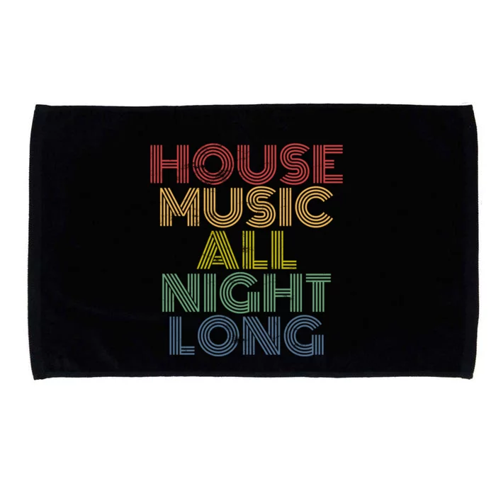 House Music All Night Long Techno Rave EDM Clubbing Microfiber Hand Towel