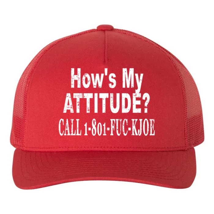 Hows My Attitude? Call 1801fuckjoe Yupoong Adult 5-Panel Trucker Hat