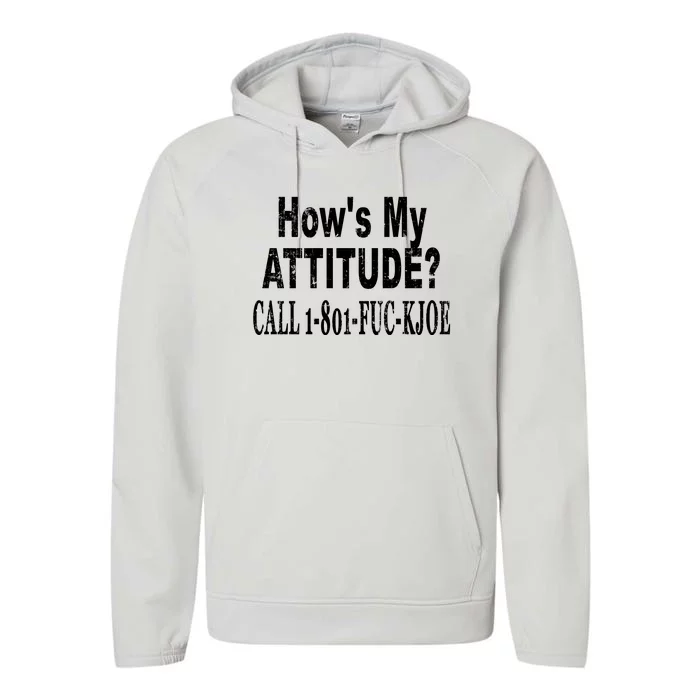 Hows My Attitude? Call 1801fuckjoe Performance Fleece Hoodie