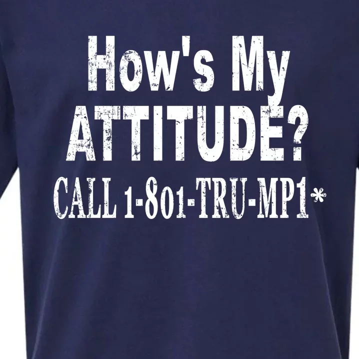 Hows My Attitude Call Trump Won Sueded Cloud Jersey T-Shirt