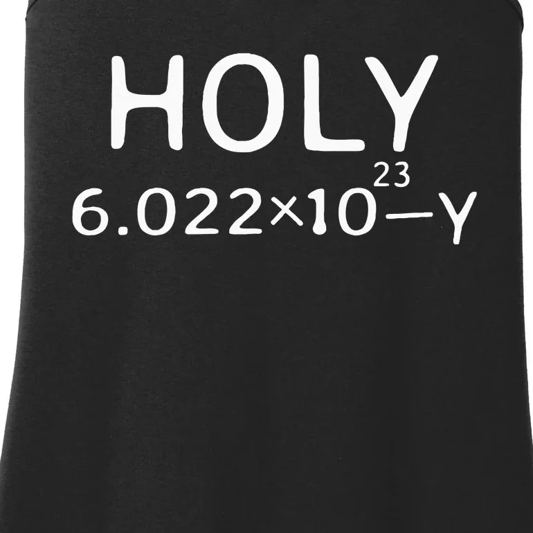 Holy Moley Avogadro Mole Carbon Funny Chemistry Ladies Essential Tank