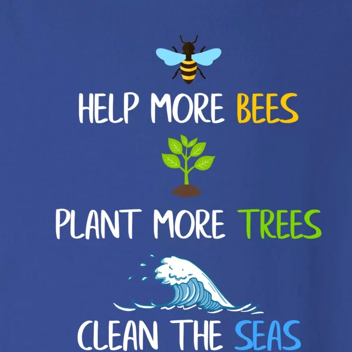 Help More Bees Plant More Trees Clean The Seas Environtal Gift Toddler Long Sleeve Shirt