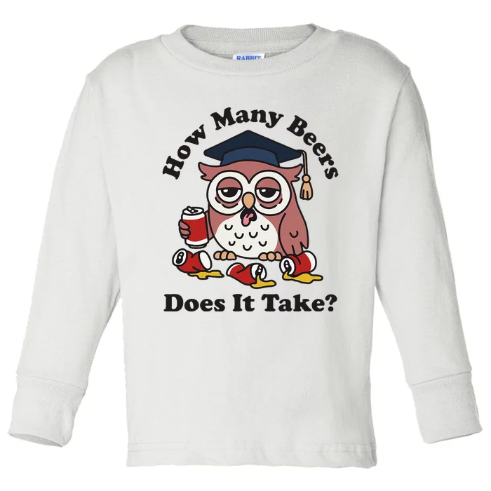 How Many Beers Does It Take Owl Funny Toddler Long Sleeve Shirt